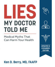 eBookStore best sellers: Lies My Doctor Told Me: Medical Myths That Can Harm Your Health by Ken Berry, Gary Fettke  9781628603781 in English