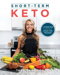 Free downloading of ebook Short-Term Keto: A 4-Week Plan to Find Your Unique Carb Threshold 9781628604405 by 