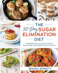 Title: The 30-Day Sugar Elimination Diet: A Whole-Food Detox to Conquer Cravings & Reclaim Health, Customizable for Keto or Low-Carb, Author: Brenda Bennett