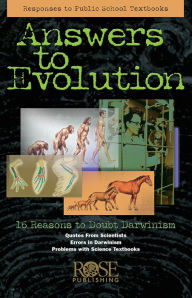 Title: Answers to Evolution: 16 Reasons to Doubt Darwinism, Author: Rose Publishing