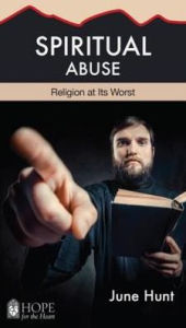 Title: Spiritual Abuse: Religion at Its Worst, Author: June Hunt