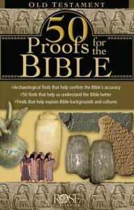 Title: 50 Proofs for the Bible: Old Testament, Author: Rose Publishing