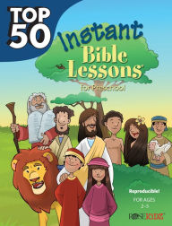 Title: Top 50 Instant Bible Lessons for Preschoolers, Author: Rose Publishing