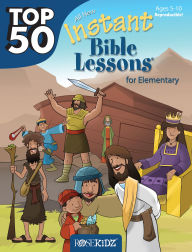 Title: Top 50 Instant Bible Lessons for Elementary with Object Lessons, Author: Lindsey Whitney