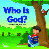 Title: Who Is God?: A RoseKidz Rhyming Book, Author: Valerie Carpenter
