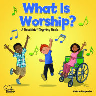 Title: What Is Worship?, Author: Valerie Carpenter