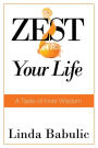 ZEST Your Life: A Taste of Inner Wisdom