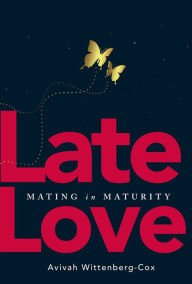 Late Love: Mating in Maturity