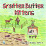 Snutter Butter Kittens