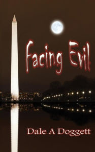 Title: Facing Evil, Author: Maxwell R Garret