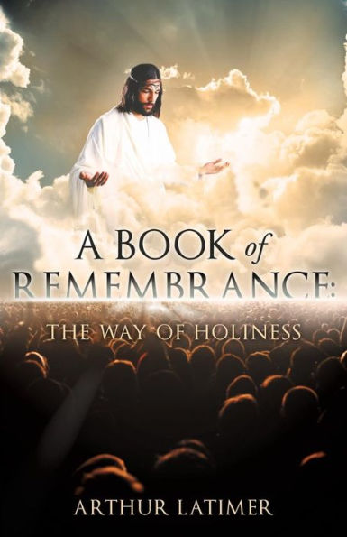 A Book of Remembrance: The Way Holiness