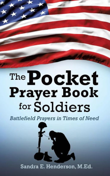 The Pocket Prayer Book for Soldiers by M Ed Sandra E Henderson ...