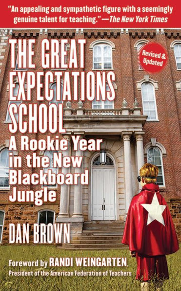 The Great Expectations School: A Rookie Year in the New Blackboard Jungle