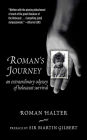 Roman's Journey: A Memoir of Survival