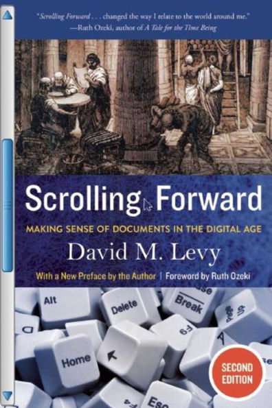 Scrolling Forward, Second Edition: Making Sense of Documents the Digital Age