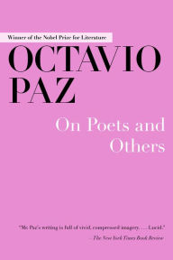 Title: On Poets and Others, Author: Octavio Paz
