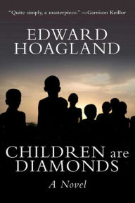 Title: Children Are Diamonds: An African Apocalypse, Author: Edward Hoagland