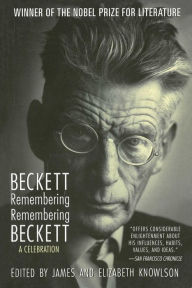 Title: Beckett Remembering/Remembering Beckett: A Celebration, Author: Samuel Beckett
