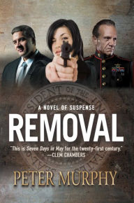 Title: Removal: A Novel of Suspense, Author: Peter Murphy