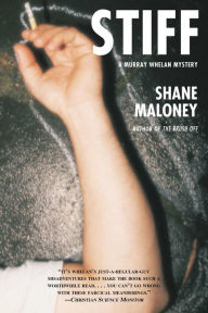 Title: Stiff: A Murray Whelan Mystery, Author: Shane Maloney