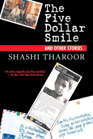 Title: The Five Dollar Smile: And Other Stories, Author: Shashi Tharoor