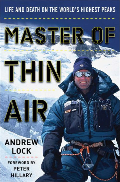 Master of Thin Air: Life and Death on the World's Highest Peaks