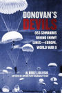 Donovan's Devils: OSS Commandos Behind Enemy Lines-Europe, World War II