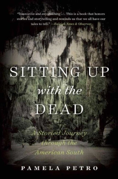 Sitting Up with the Dead: A Storied Journey through American South