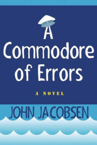 Title: A Commodore of Errors, Author: John Jacobsen