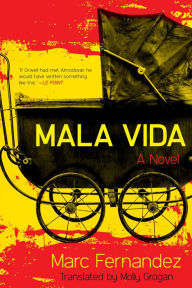 Title: Mala Vida: A Novel, Author: Marc Fernandez