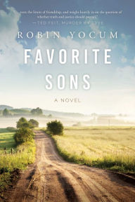 Title: Favorite Sons: A Novel, Author: Robin Yocum