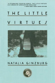 Title: The Little Virtues, Author: Natalia Ginzburg