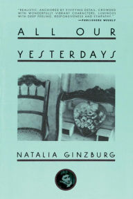 Title: All Our Yesterdays, Author: Natalia Ginzburg