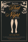 Into that Good Night: A Novel