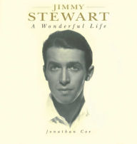 Title: Jimmy Stewart: A Wonderful Life, Author: Jonathan Coe