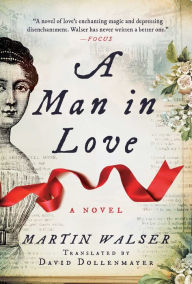 Title: A Man in Love, Author: Martin Walser