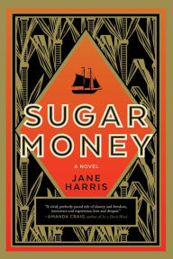 Title: Sugar Money, Author: Jane Harris