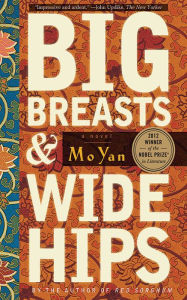 Title: Big Breasts and Wide Hips: A Novel, Author: Mo Yan