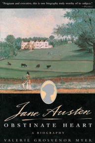 Title: Jane Austen: An Obstinate Heart, Author: Valerie Grosvenor Myer