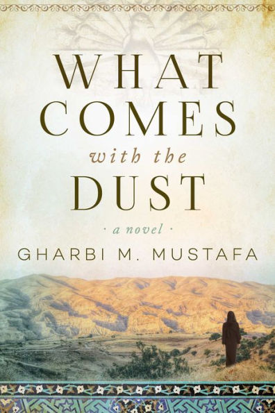 What Comes with the Dust: A Novel