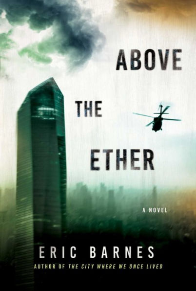 Above the Ether: A Novel