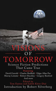 Title: Visions of Tomorrow: Science Fiction Predictions that Came True, Author: Tom Easton