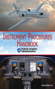 Title: Instrument Procedures Handbook (FAA-H-8261-1A), Author: Federal Aviation Administration