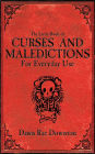 The Little Book of Curses and Maledictions for Everyday Use: Dawn Rae Downton