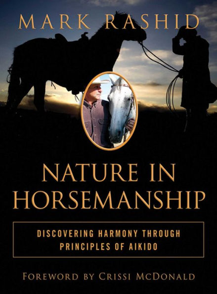 Nature in Horsemanship: Discovering Harmony Through Principles of Aikido