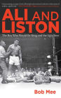 Ali and Liston: The Boy Who Would Be King and the Ugly Bear