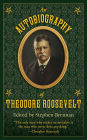 An Autobiography of Theodore Roosevelt