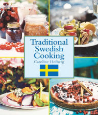 Title: Traditional Swedish Cooking, Author: Caroline Hofberg