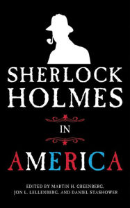 Title: Sherlock Holmes in America: 14 Original Stories, Author: Martin H. Greenberg
