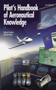 Title: Pilot's Handbook of Aeronautical Knowledge, Author: Federal Aviation Administration